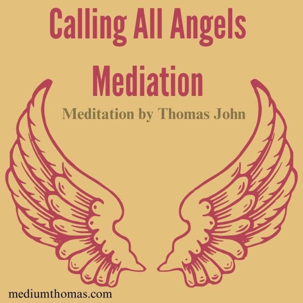 Calling all Angels Mediation