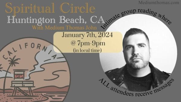 Spiritual Circle - Huntington Beach, CA | January 7th, 2024 @ 7pm-9pm (in local time)