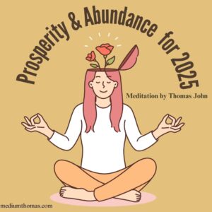 Prosperity & Abundance for 2025 | Meditation created by Medium Thomas John